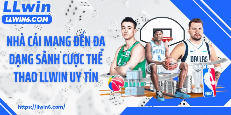 Nhà cái mang đến đa dạng sảnh cược thể thao LLWIN uy tín